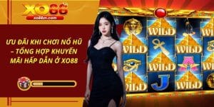 Ưu Đãi Khi Chơi Nổ Hũ